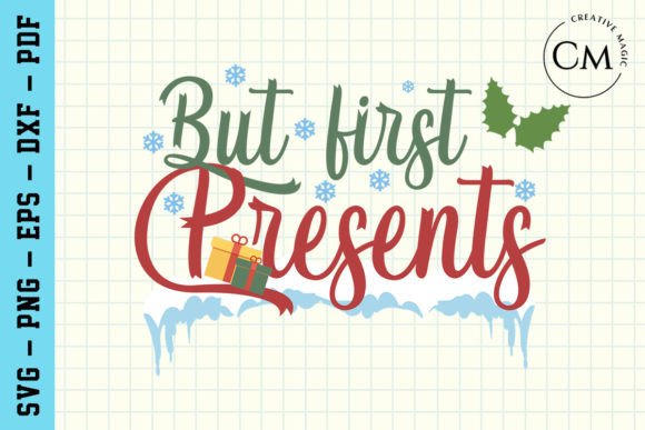 But First Presents, Funny Christmas SVG: A Graphic for Festive Crafts