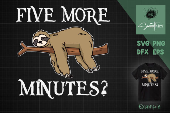 Funny Sloth Svg Five More Minutes Graphics for Crafts