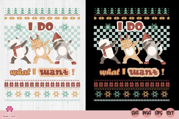 I Do What I Want Funny Cats SVG Graphics for Crafts