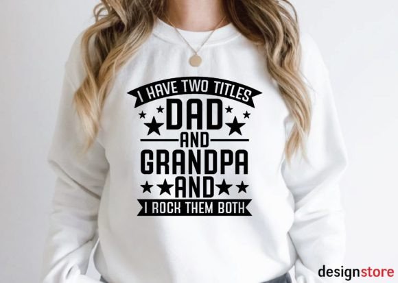I Have Two Titles Dad and Grandpa