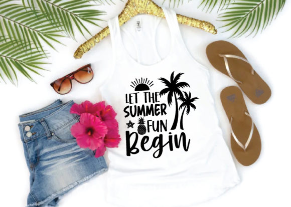 Let the Summer Fun Begin Svg Graphics for T-Shirt Designs
