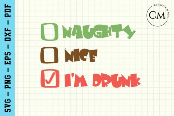 Naughty Nice Drunk Funny Christmas Graphics for Crafts