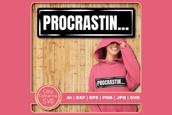 Procrastinator Funny Badge SVG Cut File for Crafts and Graphics