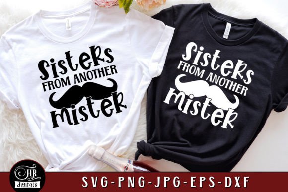 Sisters From Another Mister SVG, Funny Graphics for Crafts