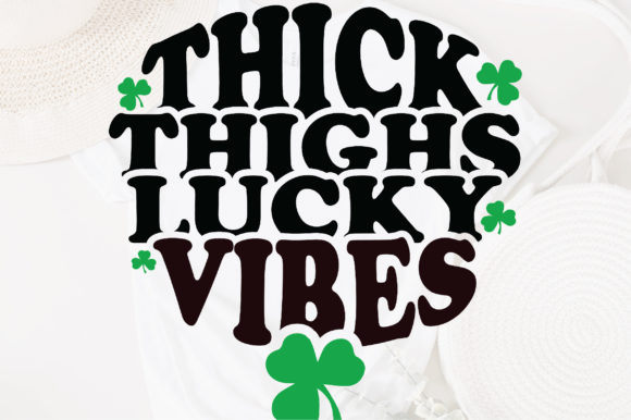Thick Thighs Lucky Vibes Svg
